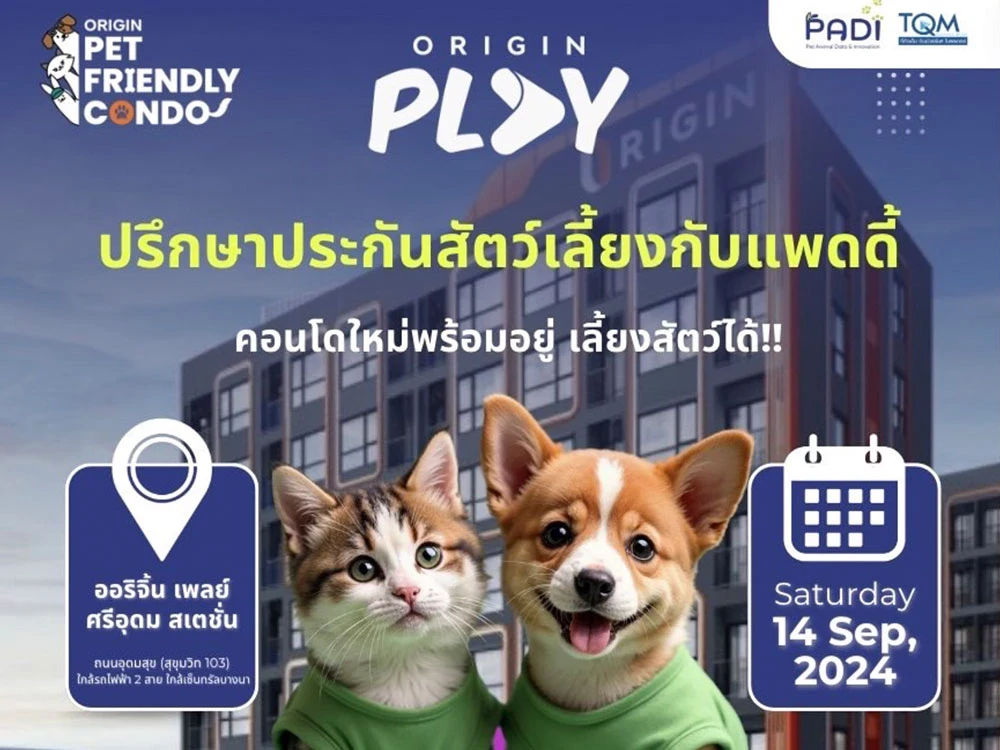 PADI จับมือกับ Origin เปิดโครงการ Origin Play Sri Udom Station คอนโดเลี้ยงสัตว์ได้